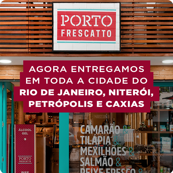 Agora a peixaria da Frescatto entrega no Rio, São Paulo, Niterói, Petrópolis e Caxias