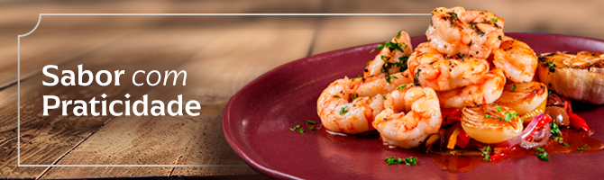 Sabor com praticidade!